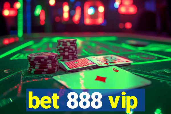 bet 888 vip